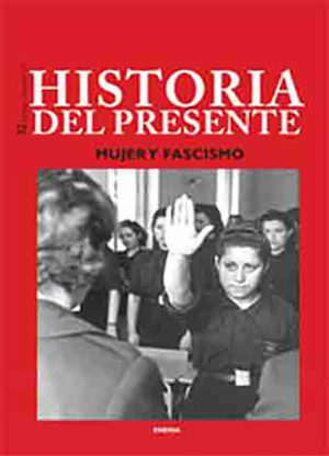Historia del Presente, 32. Mujer y fascismo