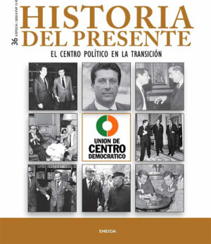 Historia del presente, 36. El centro político de la transición