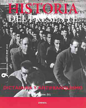 Historia del Presente, 9. Dictadura y antifranquismo