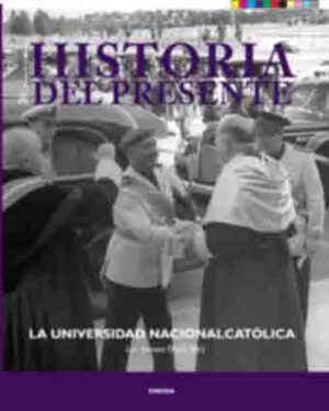 Historia del Presente, 20. La Universidad nacional católica